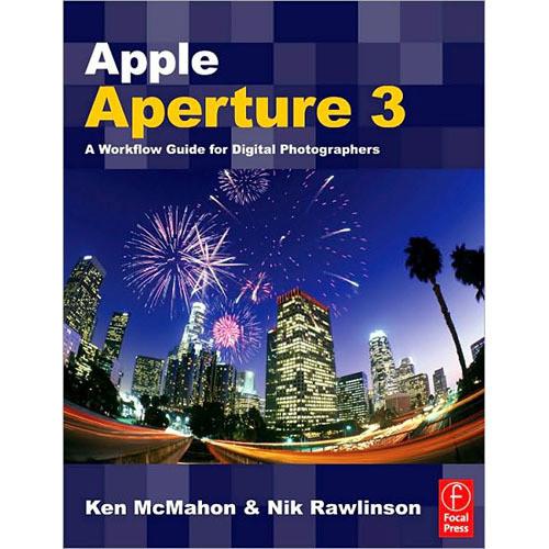 Focal Press Book: Apple Aperture 3: A Workflow 978-0-240-52178-7